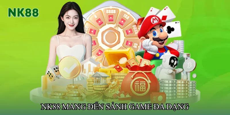 NK88 mang đến sảnh game đa dạng
