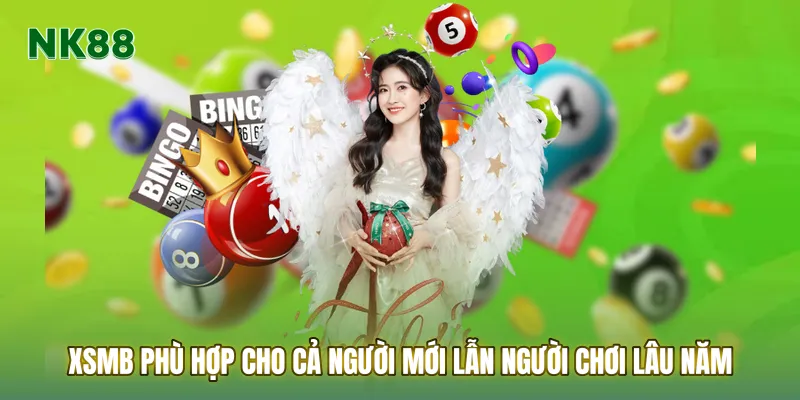 XSMB phù hợp cho tất cả mọi người